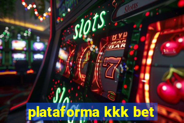 plataforma kkk bet